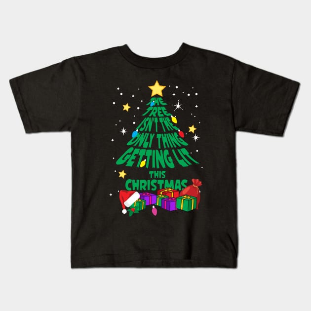 The Tree Isn't The Only Thing Getting Lit This Christmas Kids T-Shirt by Sunset beach lover